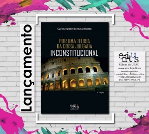 Por uma teoria da coisa julgada inconstitucional