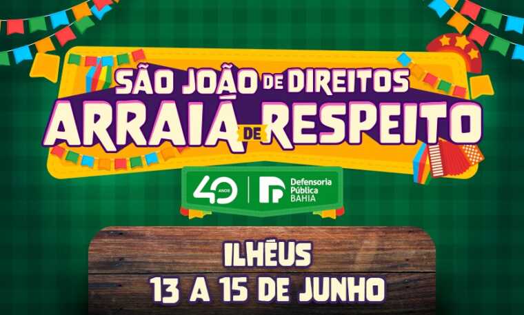 Defensoria da Bahia vai atuar em regime de plantão nos três dias do São João em Ilhéus