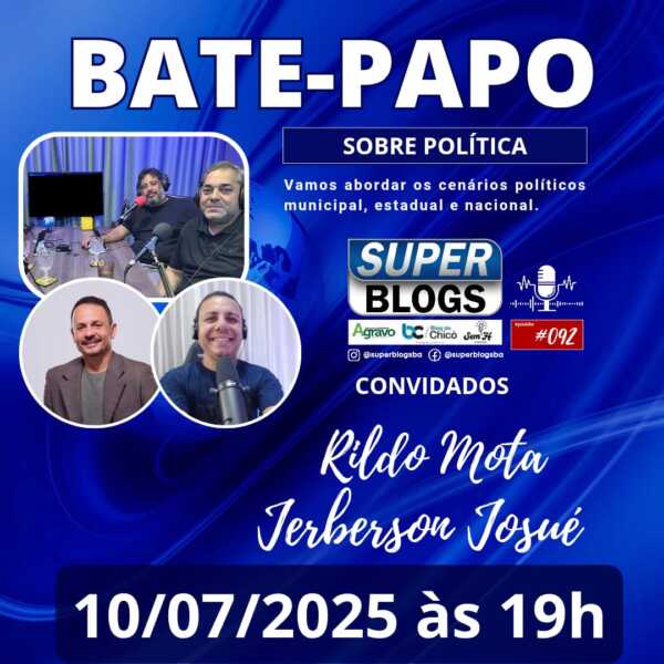 Super Blogs desvenda os bastidores da política: pesquisas, cenários e outras questões