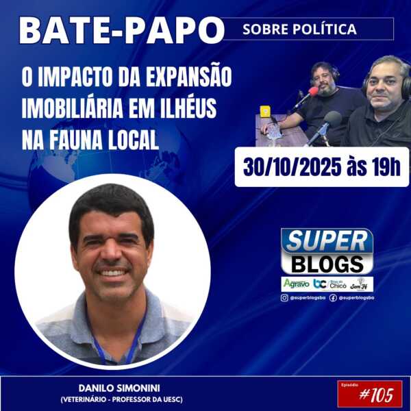 Super Blogs debate o impacto da expansão imobiliária na Fauna de Ilhéus nesta quinta-feira (30)
